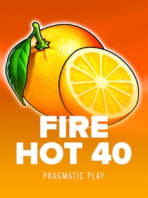 Fire Hot 40 betsul