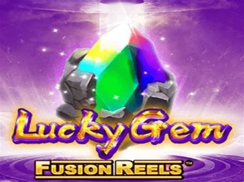 Jogar Lucky Gem Fusion Reels com Dinheiro Real