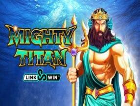 Jogue Mighty Titan Link Win online