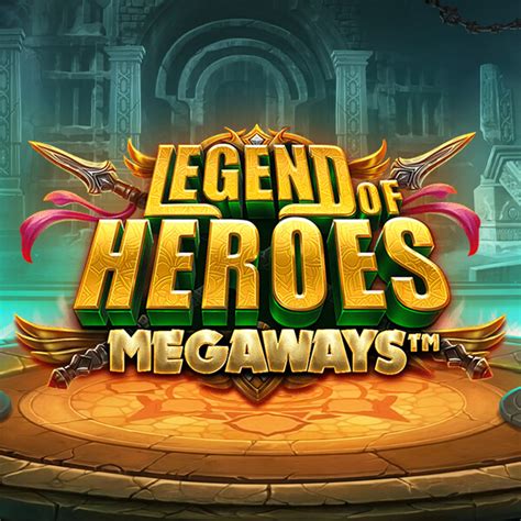 Legend Of Heroes Megaways Betfair