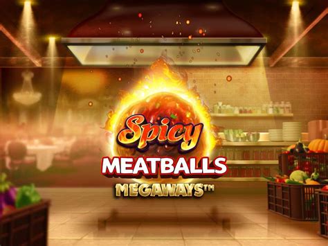 Spicy Meatballs Megaways bet365