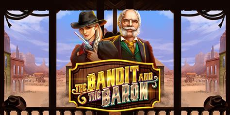 The Bandit And The Baron Bodog